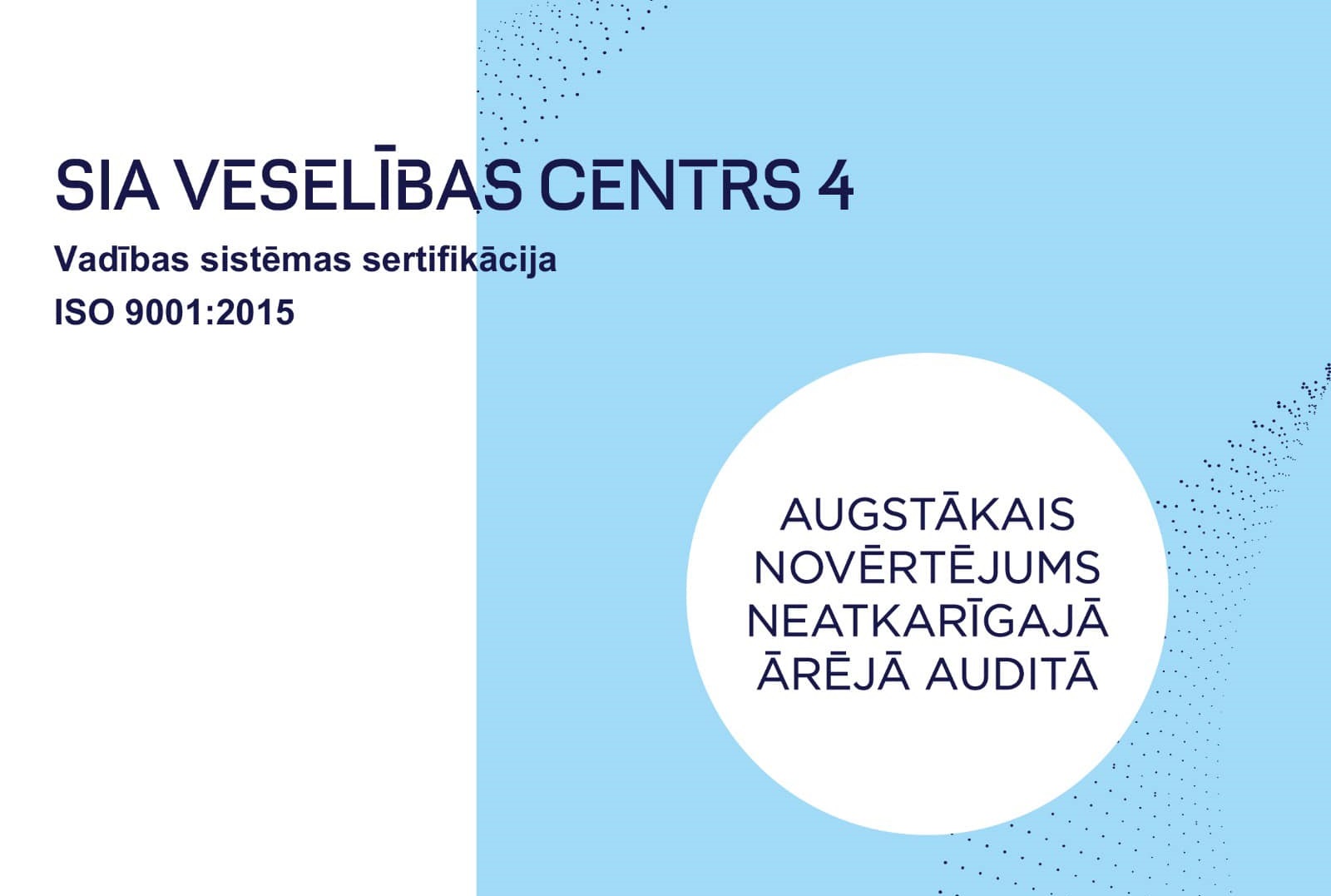 SIA Veselības centrs 4 ISO 9001:2015 kvalitātes sertifikāts – augstākais novērtējums neatkarīgā auditā